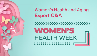 Save the Date: Women’s Health and Aging: Expert Q&A